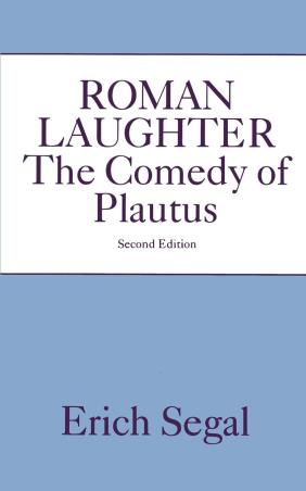 Book cover number 1 for Roman Laughter : The Comedy Of Plautus written by Erich Segal published by Oxford University Press