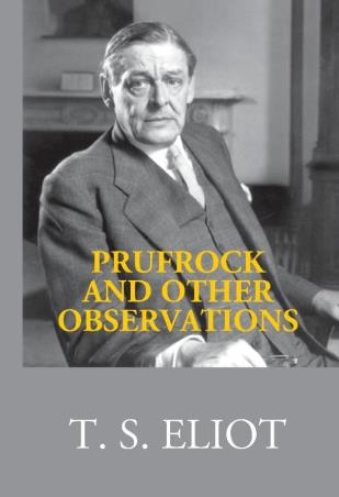 Book cover number 1 for Prufrock And Other Observations written by T. S. Eliot published by Kalpaz Publications