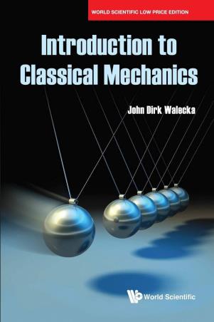 Book cover number 1 for Introduction To Classical Mechanics written by John Dirk Walecka published by World Scientific