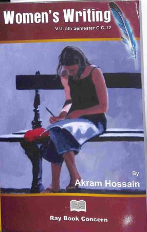 Book cover number 1 for Womens's Writing - V.U. Sem - 5 (CC-12) written by Akram Hossain published by Ray Book Concern