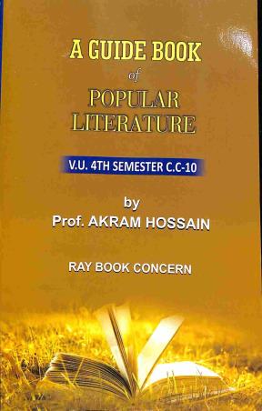 Book cover number 1 for A Guide Book Of Popular Literature - V.U. Sem-4 (CC 10) written by Akram Hossain published by Ray Book Concern