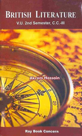 Book cover number 1 for British Literature (Fiction And Non Fiction : 18th Century) - V.U. Sem - 2  (C.C 3) written by Akram Hossain published by Ray Book Concern