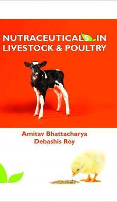 Book cover number 1 for Nutraceuticals In Livestock And Poultry written by Amitav Bhattacharya published by New India Publishing House