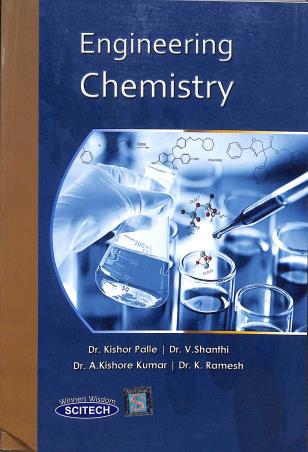 Book cover number 1 for Engineering Chemistry written by K. Ramesh, Kishor Palle, V. Shanthi, A. Kishore Kumar published by Scitech Publications (India) Pvt. Ltd.