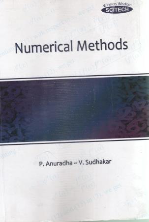 Book cover number 1 for Numerical Methods written by P. Anuradha, V. Sudhakar published by Scitech Publications (India) Pvt. Ltd.