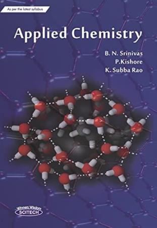 Book cover number 1 for Applied Chemistry written by P. Kishore, K. Subba Rao, B. N. Srinivas published by Scitech Publications (India) Pvt. Ltd.