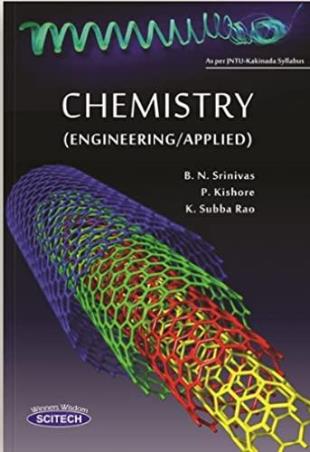 Book cover number 1 for Chemistry [Engineering/Applied] written by P. Kishore, K. Subba Rao, B. N. Srinivas published by Scitech Publications (India) Pvt. Ltd.