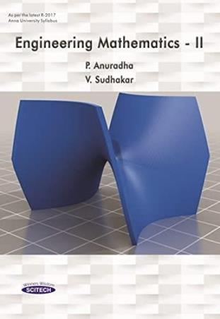 Book cover number 1 for Engineering Mathematics – 2 written by P. Anuradha, V. Sudhakar published by Scitech Publications (India) Pvt. Ltd.