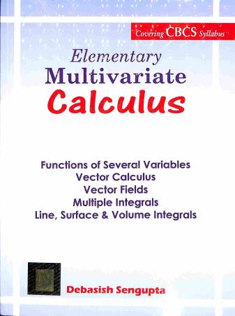 Book cover number 1 for Elementary Multivariate Calculus written by Debasish Sengupta published by Books & Allied (P) Ltd.