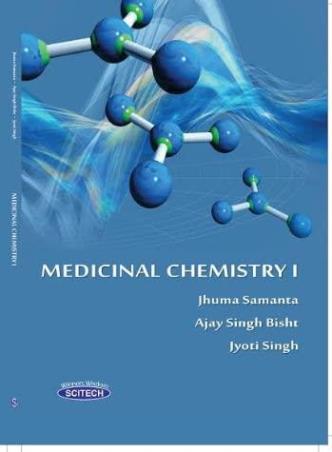 Book cover number 1 for Medicinal Chemistry 1 written by Jyoti Singh, Jhuma Samanta, Ajay Singh Bisht published by Scitech Publications (India) Pvt. Ltd.