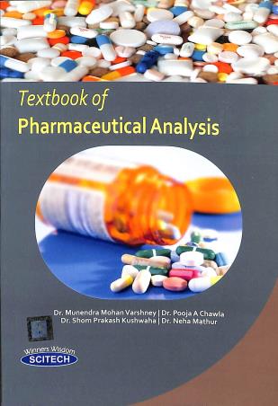 Book cover number 1 for Textbook Of Pharmaceutical Analysis written by Munendra Mohan Varshney, Pooja A. Chawla, Shom Prakash Kushwaha, Neha Mathur published by Scitech Publications (India) Pvt. Ltd.