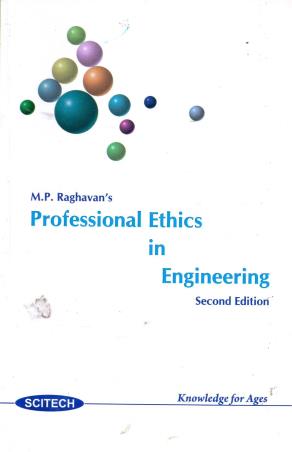 Book cover number 1 for Professional Ethics In Engineering written by M. P. Raghavan published by Scitech Publications (India) Pvt. Ltd.