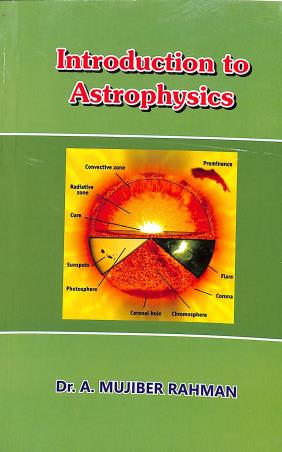 Book cover number 1 for Introduction To Astrophhysics written by A. Mujiber Rahman published by KAMS Publications