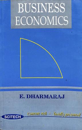 Book cover number 1 for Business Economics written by E. Dharmaraj published by Scitech Publications (India) Pvt. Ltd.