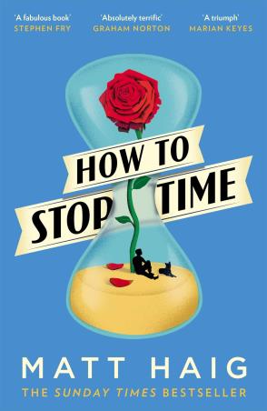 Book cover number 1 for How To Stop Time written by Matt Haig published by Canongate Books