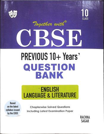Book cover number 1 for Together With CBSE Previous 10+ Years' Question Bank English Language & Literature Class 10 written by Urmil Gagroo published by Rachna Sagar Pvt. Ltd.