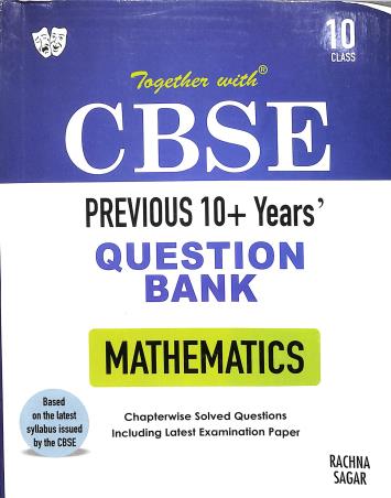 Book cover number 1 for Together With CBSE Previous 10+ Years' Question Bank Mathematics Class 10 written by R. P. Singh published by Rachna Sagar Pvt. Ltd.