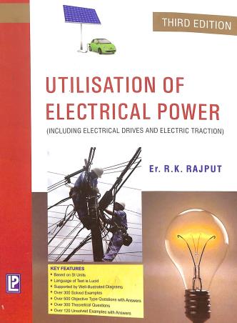 Book cover number 1 for Utilisation Of Electrical Power written by R. K. Rajput published by Laxmi Publications (P) Ltd.