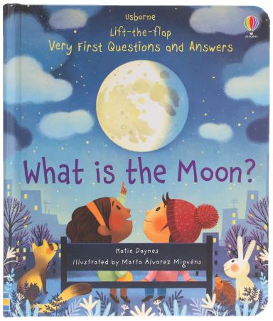 Book cover number 1 for Lift-The-Flap Very First Questions And Answers What Is The Moon? written by Katie Daynes published by Usborne