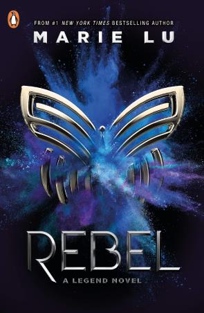 Book cover number 1 for Rebel (A Legend Novel) written by Marie Lu published by Penguin Books