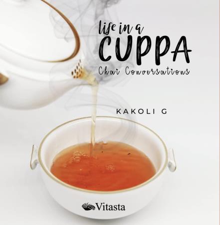 Book cover number 1 for Life In A Cuppa : Chai Conversations written by Kakoli G. published by Vitasta Publishing Private Limited