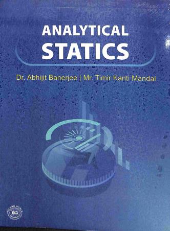 Book cover number 1 for Analytical Statics written by Abhijit Banerjee, Timir Kanti Mandal published by Techno World