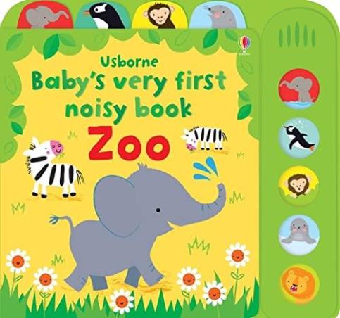 Book cover number 1 for Baby's Very First Noisy Book Zoo written by Fiona Watt published by Usborne