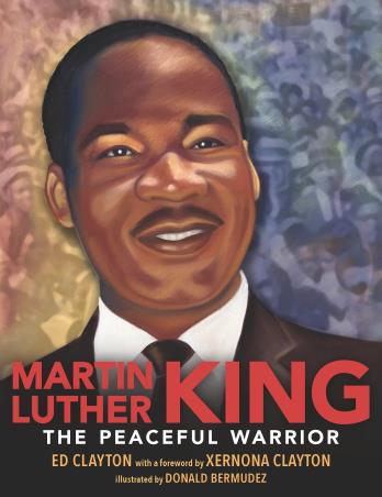 Book cover number 1 for Martin Luther King : The Peaceful Warrior written by Ed Clayton published by Candlewick Press