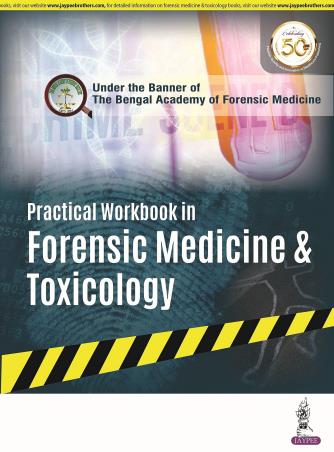 Book cover number 1 for Practical Workbook In Forensic Medicine & Toxicology written by Somnath Das published by Jaypee Brothers Medical Publishers (P) Ltd.