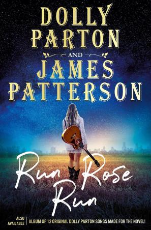 Book cover number 1 for Run Rose Run written by James Patterson, Dolly Parton published by Century