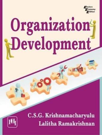 Book cover number 1 for Organization Development written by C. S. G. Krishnamacharyulu, Lalitha Ramakrishnan published by PHI Learning Private Limited