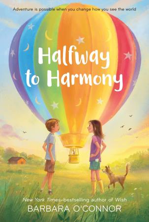 Book cover number 1 for Halfway To Harmony written by Barbara O'Connor published by Square Fish