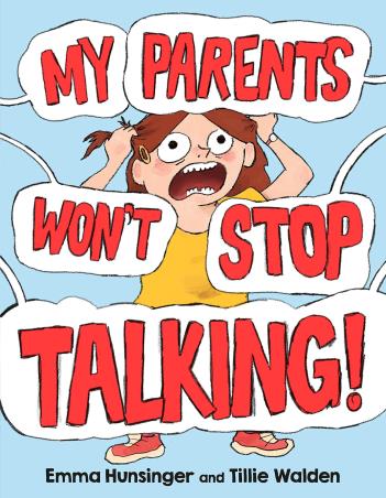 Book cover number 1 for My Parents Won't Stop Talking! written by Emma Hunsinger, Tillie Walden published by Roaring Brook Press