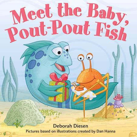 Book cover number 1 for Meet The Baby, Pout-Pout Fish written by Deborah Diesen published by Farrar, Straus & Giroux