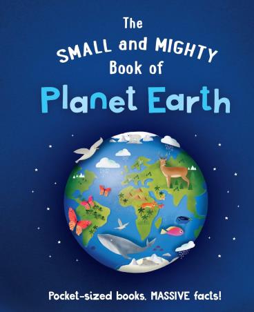 Book cover number 1 for The Small And Mighty Book Of Planet Earth written by Catherine Brereton published by Mortimer
