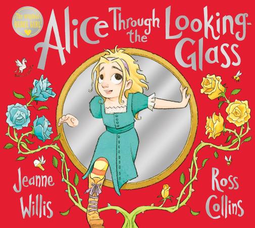 Book cover number 1 for Alice Through The Looking-Glass written by Jeanne Willis published by Pan Macmillan