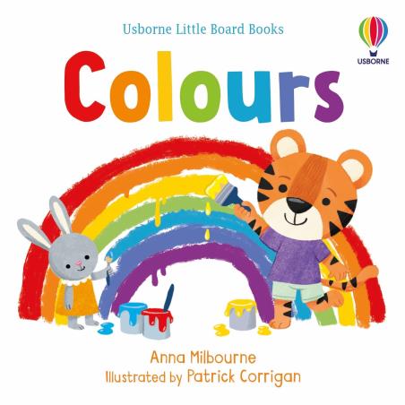 Book cover number 1 for Colours (Little Board Books) written by Anna Milbourne published by Usborne