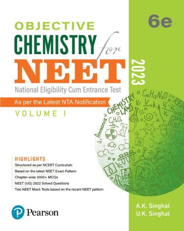 Book cover number 1 for Objective Chemistry For NEET Volume 1 (2023) written by A. K. Singhal, U. K. Singhal published by Pearson Education