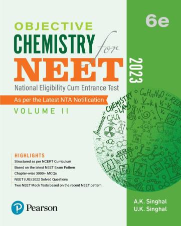 Book cover number 1 for Objective Chemistry For NEET Volume 2 (2023) written by A. K. Singhal, U. K. Singhal published by Pearson Education