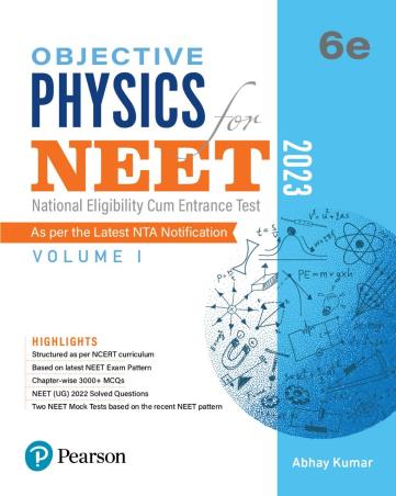 Book cover number 1 for Objective Physics For NEET Volume 1 (2023) written by Abhay Kumar published by Pearson Education