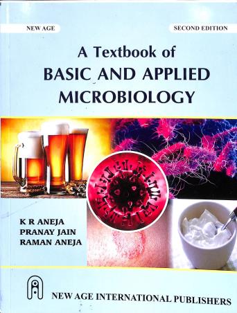 Book cover number 1 for A Textbook Of Basic And Applied Microbiology written by K. R. Aneja, Pranay Jain, Raman Aneja published by New Age International (P) Limited, Publishers