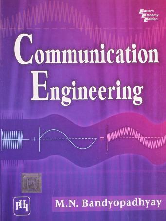 Book cover number 1 for Communication Engineering written by M. N. Bandyopadhyay published by PHI Learning Private Limited