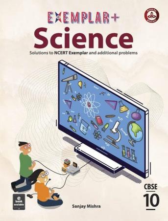 Book cover number 1 for Exemplar+ Science CBSE 10 written by Sanjay Mishra published by Ananda Bharati Publishers