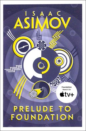Book cover number 1 for Prelude To Foundation written by Isaac Asimov published by Harper Collins Publishers
