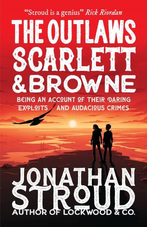 Book cover number 1 for The Outlaws Scarlett & Browne written by Jonathan Stroud published by Walker Books