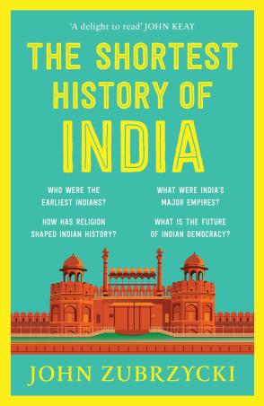 Book cover number 1 for The Shortest History Of India written by John Zubrzycki published by Picador