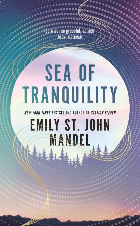 Book cover number 1 for Sea Of Tranquility written by Emily St. John Mandel published by Picador