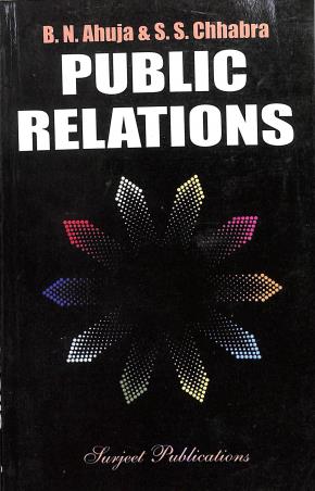 Book cover number 1 for Public Relations written by B. N. Ahuja, S. S. Chhabra published by Surjeet Publications