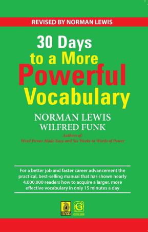 Book cover number 1 for 30 Days To More Powerful Vocabulary written by Norman Lewis published by Goyal Publishers & Distributors Pvt. Ltd.