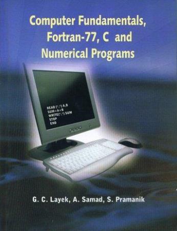 Book cover number 1 for Computer Fundamentals, Fortran-77, C And Numerical Programs written by Dr. G. C. Layek, Dr. A. Samad, Dr. S. Pramanik published by Lonely Planet